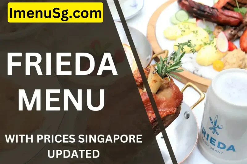 Frieda Menu Singapore with Prices